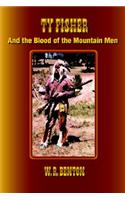 Ty Fisher and the Blood of the Mountain Men