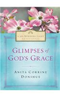 Glimpses of God's Grace: A 365 Morning Light Devotional