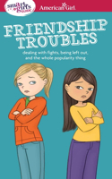 Smart Girl's Guide: Friendship Troubles