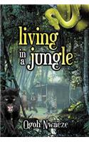 Living in a Jungle