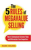 The 5 Rules of Megavalue Selling