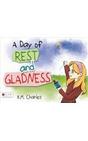 A Day of Rest and Gladness