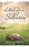 Lethal Dose Of Salvation