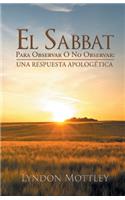 Sabbat: Para Observar O No Observar: Una Respuesta Apologética