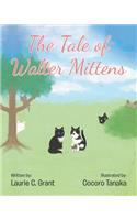 The Tale of Walter Mittens