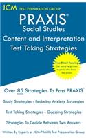 PRAXIS Social Studies: PRAXIS 5086 - Content and Interpretation - Test Taking Strategies: PRAXIS 5086 Exam - Free Online Tutoring - New 2020 Edition - The latest strategie