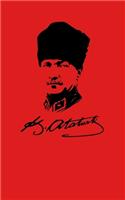 Mustafa Kemal Atatürk Notebook: Not Defteri Çizgili - 120 Lined / Ruled Pages - 5x8 inch (12.7.24 x 20.32 cm) - Paper notebook - composition book