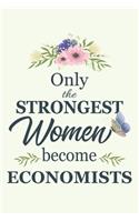 Only The Strongest Women Become Economists