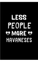 Less People More Havaneses