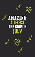 Amazing Allergist Born In July Notebook Birthday Gift