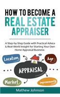 How to Become a Real Estate Appraiser