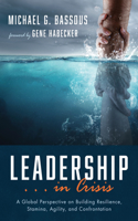 Leadership . . . in Crisis