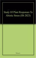 Study Of Plant Responses To Abiotic Stress (Hb 2023)