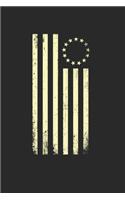 Betsy Ross Flag Notebook - Conservative Journal Planner: Independence 4Th Of July Organizer For Men Women Kids Blank