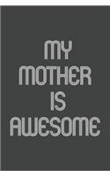 My Mother Is Awesome