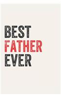 Best father Ever fathers Gifts father Appreciation Gift, Coolest father Notebook A beautiful