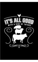 It's All Good with a side of taters: Blank Lined Notebook Journal for Work, School, Office - 6x9 110 page