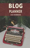 Blog Planner: 2020 Monthly Blogger Management and Strategy Workbook 8"x10"