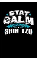 Stay Calm And Walk My Shih Tzu