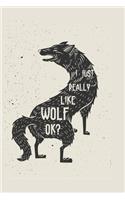 I Just Really Like Wolf, OK?