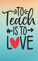 To Teach Is To Love