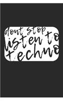 Dont stop listen to Techno