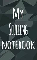 My Sculling Notebook: The perfect way to record your hobby - 6x9 119 page lined journal!