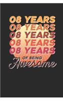 8 Years Of Being Awesome: Graph Paper Notebook / Journal (6" X 9" - 5 Squares per inch - 120 Pages) - Birthday Gift Idea for Boys And Girls