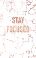 Stay Focused: Inspirational Quote Notebook, Trendy White Marble and Rose Gold - 8.5 x 11, 120 Wide Ruled Pages