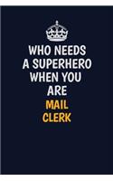 Who Needs A Superhero When You Are Mail Clerk