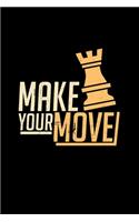 Make your move