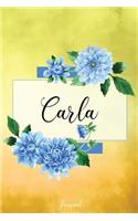 Carla Journal: Blue Dahlia Flowers Personalized Name Journal/Notebook/Diary - Lined 6 x 9-inch size with 120 pages