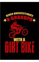 Never Underestimate a grandpa with a Dirt Bike: 110 Game Sheets - Four in a Row Fun Blank Games - Soft Cover Book for Kids for Traveling & Summer Vacations - Mini Game - Clever Kids - 110 Lined pa