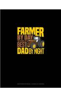 Farmer By Day World's Best Dad By Night: Graph Paper Notebook - 0.25 Inch (1/4") Squares