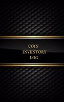 Coin Inventory Log: Coin & Currency Collection Logbook- Cataloguing Collections Journal- Inventory Dairy Management for Financial Institutions, Business & Personal trac