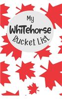 My Whitehorse Bucket List