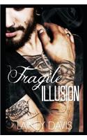 Fragile Illusion