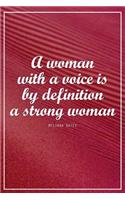A Woman with a Voice Is by Definition a Strong Woman - Melinda Gates: Motivational Journal - 120-Page College-Ruled Female Empowerment Notebook - 6 X 9 Perfect Bound Softcover(Motivational Journals)