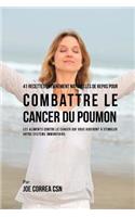 41 Recettes Entièrement Naturelles de Repas pour Combattre le Cancer du Poumon