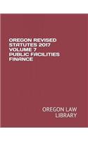 Oregon Revised Statutes 2017 Volume 7 Public Facilities Finance