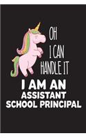 Oh I Can Handle It I Am An Assistant School Principal