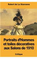 Portraits d'Hommes et toiles décoratives aux Salons de 1910