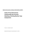 Study of Two-Dimensional Compressible Non-Acoustic Modeling of Stirling Machine Type Components