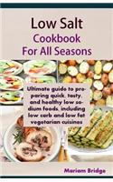 Low Salt Cookbook for All Seasons