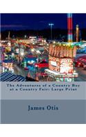 The Adventures of a Country Boy at a Country Fair: Large Print