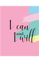 I can and I will: Dot grid inspirational quotes journal notebook for women and girls