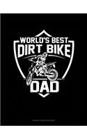 World's Best Dirt Bike Dad: Unruled Composition Book