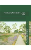Miss Ludington's Sister: Large Print