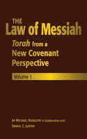 Law of Messiah: Volume 1: Torah from a New Covenant Perspective Volume 1