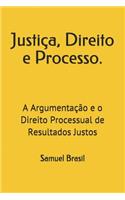 Justiça, Direito e Processo.